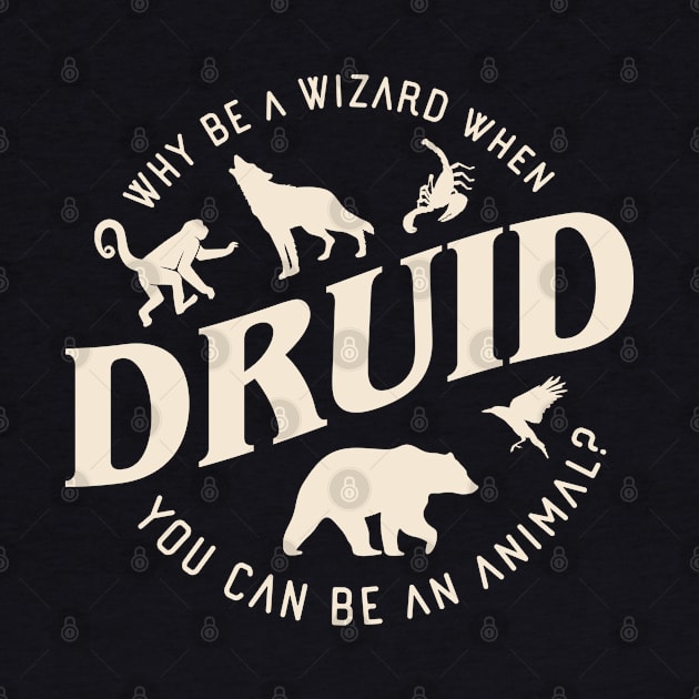 Druid Why Be A Wizard Tabletop RPG by pixeptional